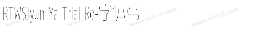 RTWSJyun Ya Trial Re字体转换